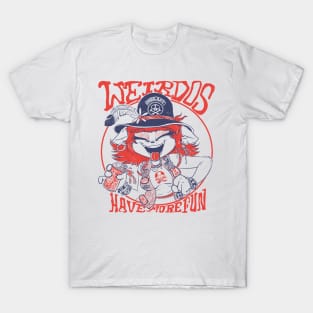 Weirdos Have More Fun T-Shirt